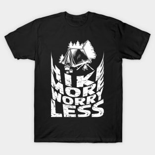 Hike More Worry Less T-Shirt